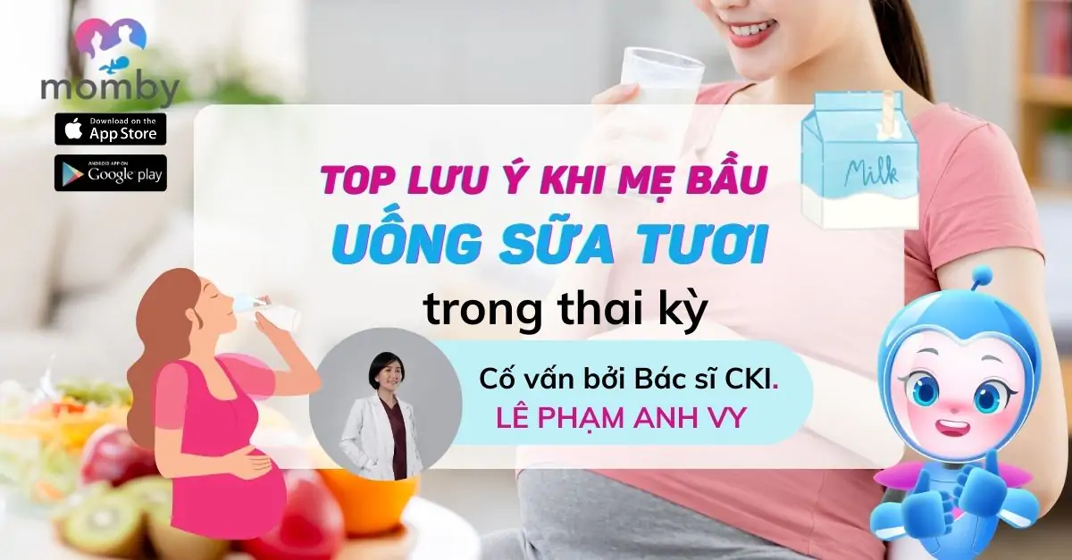 Top lưu ý khi mẹ bầu uống sữa tươi
